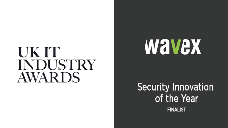 Wavex is a finalist for the Security Innovation of the Year award at the UK IT Industry Awards